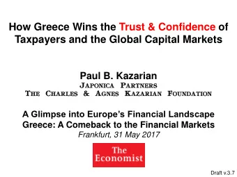 How Greece Wins the Trust &amp; Confidence of  Taxpayers and the Global Capital Markets  Paul B.