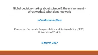 Global decision-making about science &amp;  &amp; the environment -  What works &amp;  &amp; what
