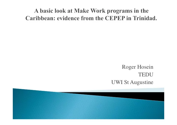 roger hosein tedu uwi st augustine outline of presentation