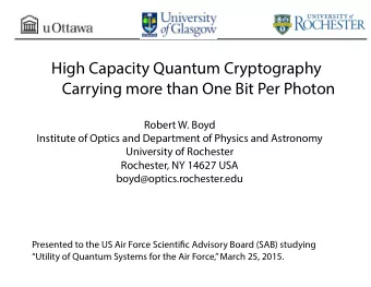 High Capacity Quantum Cryptography  Carrying more than One Bit Per Photon  Robert W. Boyd