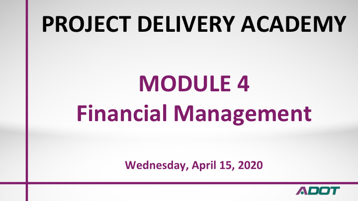 project delivery academy module 4 financial management