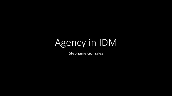 agency in idm