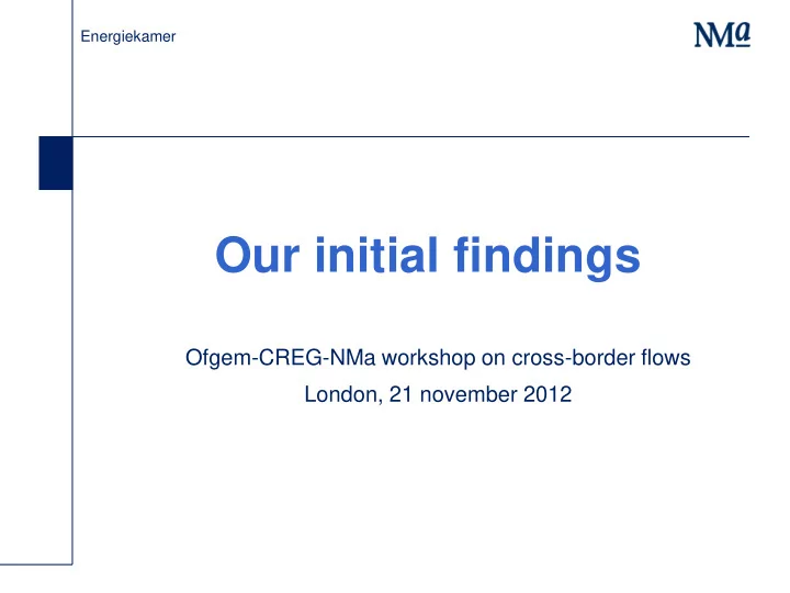 our initial findings