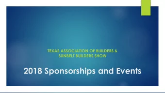 2018 Sponsorships and Events  Sunbelt Builders Show August 8 &amp; 9, 2018  Hilton Anatole Hotel
