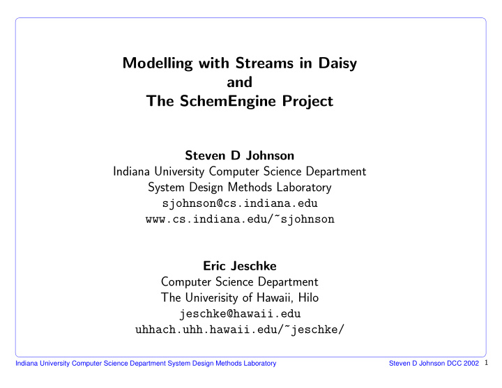 modelling with streams in daisy and the schemengine