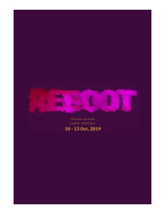 Reboot Festival  New Media and Digital Art Festival  10-13 October, 2019  Palcio Baldaya, Lisbon,