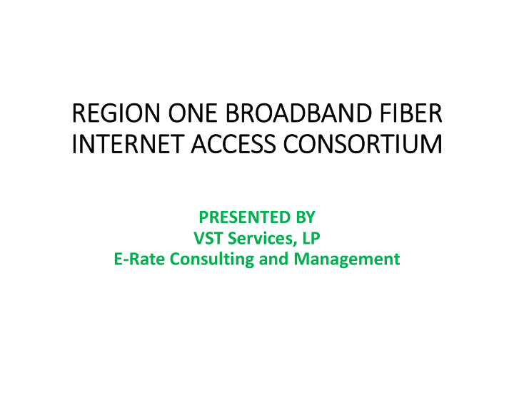 re region gion one one br broadb dband and fiber fiber