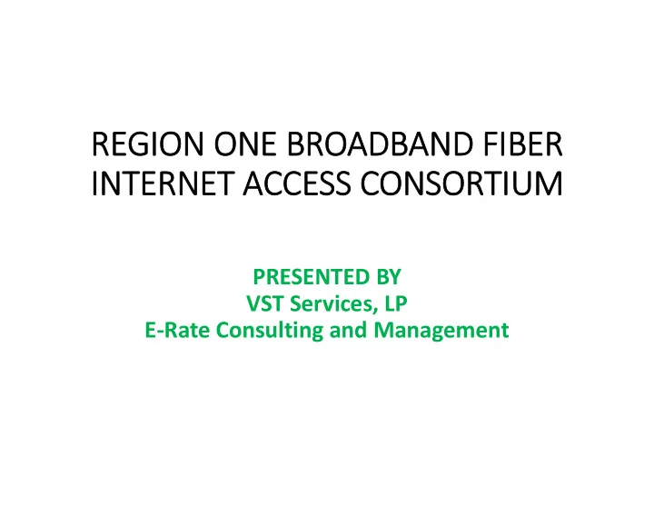 re region gion one one br broadb dband and fiber fiber