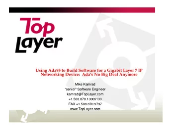Using Ada95 to Build Software for a Gigabit Layer 7 IP  Using Ada95 to Build Software for a Gigabit