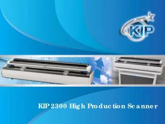 KIP 2300 High Pr  oduc tion Sc anne r  KIP 2300  High Pr  oduc tion CCD Sc anne r  Inc r  e dible