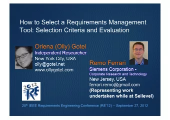 How to Select a Requirements Management  Tool: Selection Criteria and Evaluation 20 th IEEE