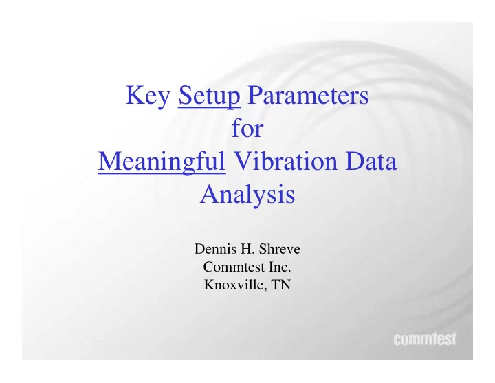 key setup parameters for meaningful vibration data