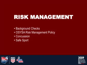 RISK  RISK MA  MANAGEMENT  GEMENT  Background Checks  OSYSA Risk Management Policy