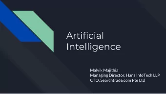 Artificial  Intelligence  Malvik Majithia  Managing Director, Hans InfoTech LLP  CTO,