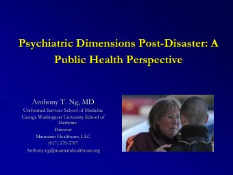 Psychiatric Dimensions Post-  -Disaster: A  Disaster: A  Psychiatric Dimensions Post  Public Health