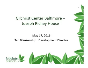 Gilchrist  Center  Bal/more      Joseph  Richey  House    May  17,
