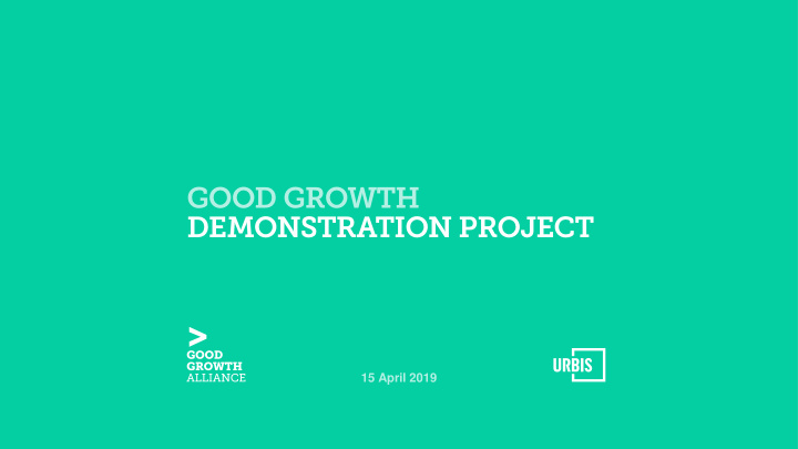 good growth demonstration project