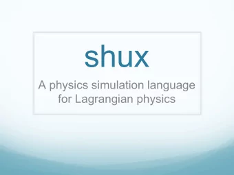 shux  A physics simulation language  for Lagrangian physics  Our Team  Lucas S chuermann: