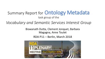 Summary Report for Ontology Metadata  task group of the  Vocabulary and Semantic Services Interest