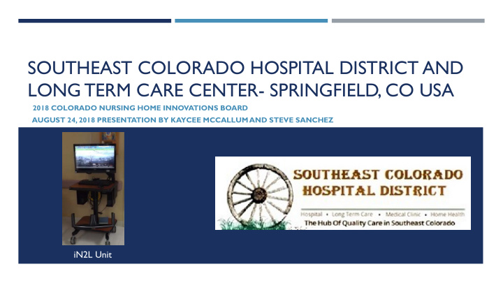 southeast colorado hospital district and long term care