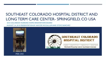 SOUTHEAST COLORADO HOSPITAL DISTRICT AND  LONG TERM CARE CENTER- SPRINGFIELD, CO USA  2018 COLORADO
