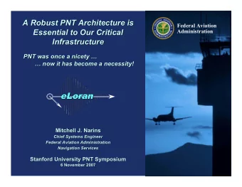eLoran  eLoran  Mitchell J. Narins  Mitchell J. Narins  Chief Systems Engineer  Chief Systems