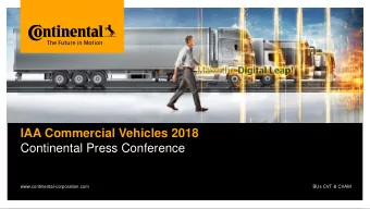 Continental Press Conference  www.continental-corporation.com  BUs CVT &amp; CVAM  Make the Digital