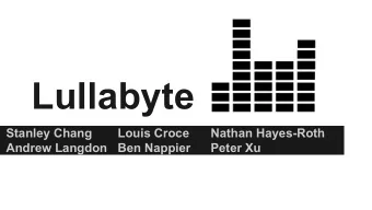 Lullabyte  Stanley Chang  Louis Croce  Nathan Hayes-Roth  Andrew Langdon  Ben Nappier  Peter Xu