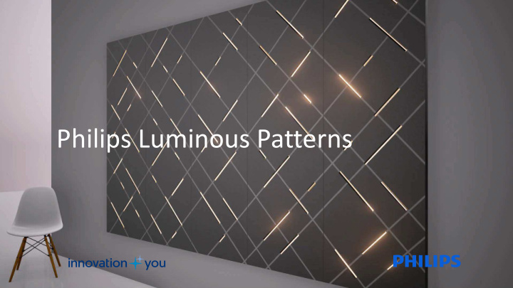 philips luminous patterns with leds we have the