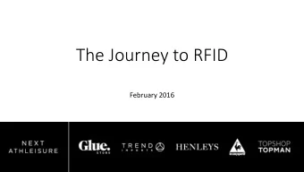 February 2016  Planning for the Future  HOW  WHY  Develop the best practise RFID  Seeking to find a