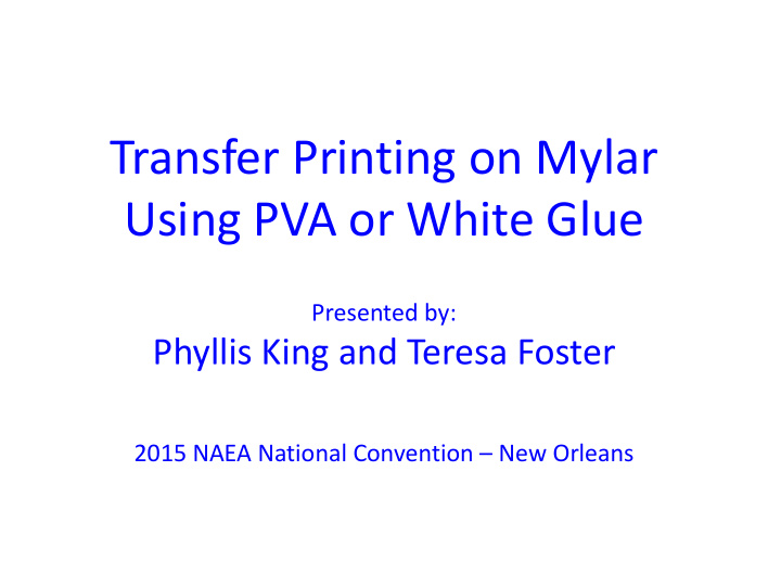 transfer printing on mylar using pva or white glue