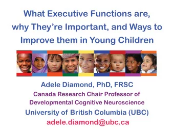 What Executive Functions are,  why Theyre Important, and Ways to  Improve them in Young Children