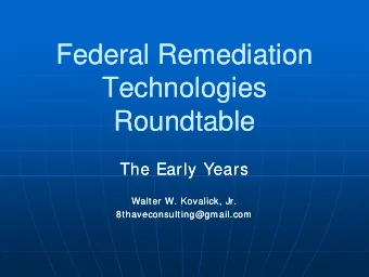 Federal Remediation  Federal Remediation  T  Technologies  Technologies  T  h  h  l  l  i  i