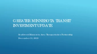 GRE  AT  E  R MI  NNE  SOT  A T  RANSI  T  I  NVE  ST  ME  NT  UPDAT  E  So uthwe st Minne so ta