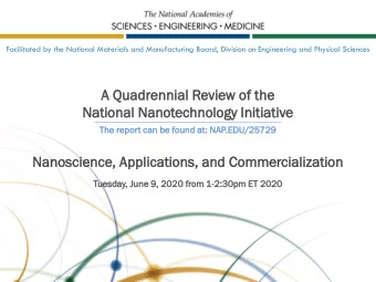 A Quadr  drennia  ial Revie  iew of the  Natio  ional  l Nanotec  echn  hnology  ology Init  itia