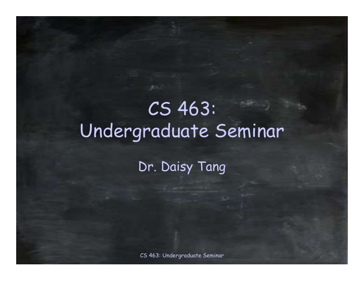 cs 463 undergraduate seminar