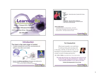 Introduction  The Changing Brain  The brain is the main organ of control.  It makes it possible