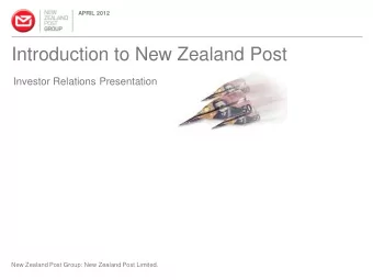 Introduction to New Zealand Post  Investor Relations Presentation  New Zealand Post Group: New