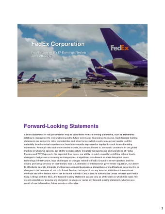 FedEx Corporation  Fourth Quarter FY17 Earnings Review  June 20, 2017  Forward-Looking Statements