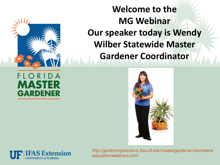 welcome to the mg webinar our speaker today is wendy