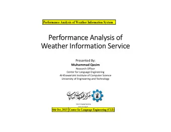 Performance Analysis of  Weather Information Service  Presented By:  Muhammad Qasim  Research