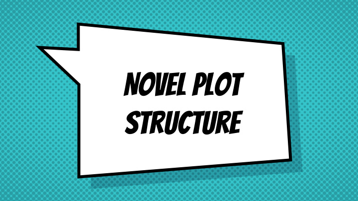 novel plot structure hello