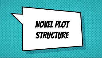 Novel Plot  Structure  Hello!  2  what is    plot is all the events that happen in a story