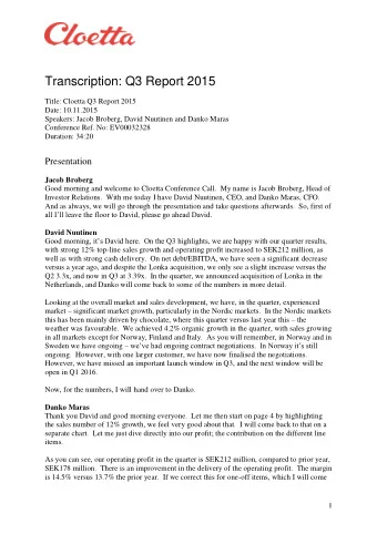 Transcription: Q3 Report 2015  Title: Cloetta Q3 Report 2015  Date: 10.11.2015  Speakers: Jacob