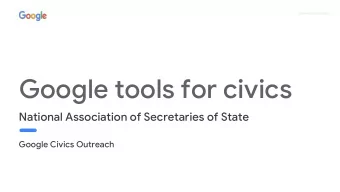 Google tools for civics  National Association of Secretaries of State  Google Civics Outreach