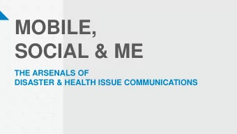 MOBILE,  SOCIAL &amp; ME  THE ARSENALS OF  DISASTER &amp; HEALTH ISSUE COMMUNICATIONS  TRUST IS