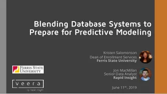 Blending Database Systems to  Prepare for Predictive Modeling  Kristen Salomonson  Dean of