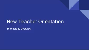 New Teacher Orientation  Technology Overview  Office of Technology  George Carpenter  Director of