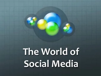 The World of  Social Media  Social media is a conversation online.  Look whos talking:  Students