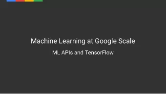 Machine Learning at Google Scale  ML APIs and TensorFlow  Michel Pereira  Google Cloud Customer